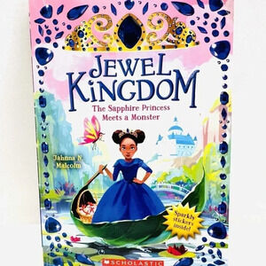 JEWEL KINGDOM THE SAPPHIRE PRINCESS MEETS A MONSTER Book by Jahnna N. Malcolm